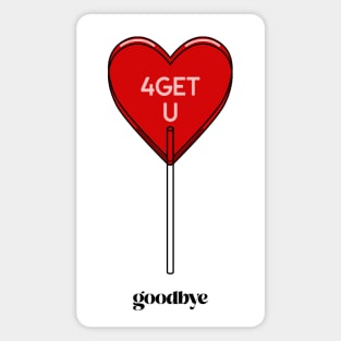 break up bye Goodbye anti valentines day Magnet